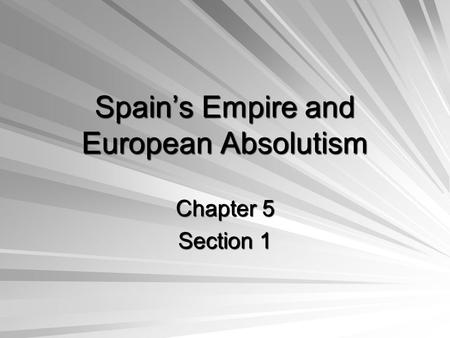 Spain’s Empire and European Absolutism