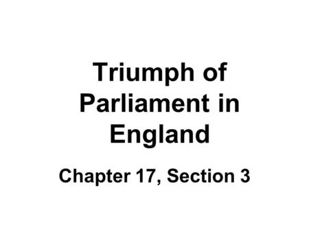 Triumph of Parliament in England