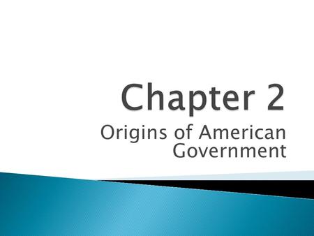 Origins of American Government