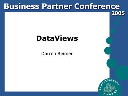 DataViews Darren Reimer. What is DataViews? 1.A customizable tool to view your data. 2.A graphing application that provides static charts or a visual.