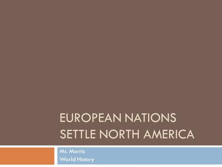 European Nations Settle North America