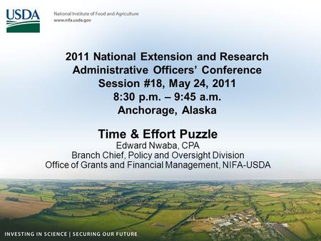 2011 National Extension and Research Administrative Officers’ Conference Session #18, May 24, 2011 8:30 p.m. – 9:45 a.m. Anchorage, Alaska Time & Effort.