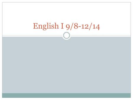 English I 9/8-12/14. DBW(Daily Bell Work) for 9/5 &8/14 Focus on Sentence Fragments Exercise: Step One: Choose the sentence that is not a fragment. Step.