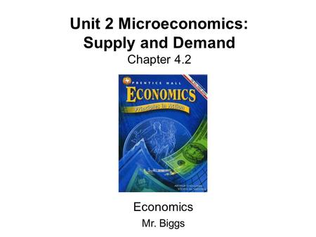 Unit 2 Microeconomics: Supply and Demand