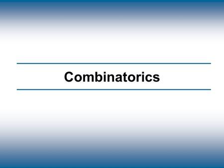 Copyright © The McGraw-Hill Companies, Inc. Permission required for reproduction or display. Combinatorics.