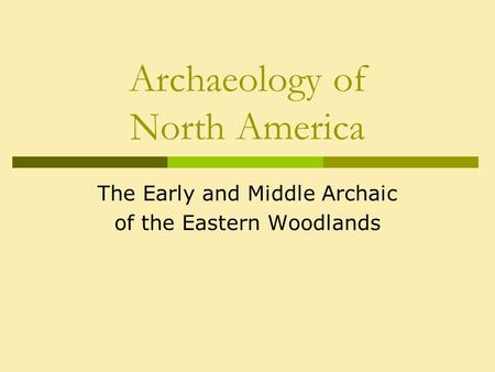 Archaeology of North America