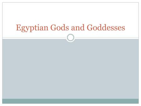 Egyptian Gods and Goddesses