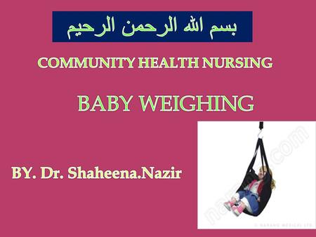  Importance of weighing  Tools for growth (weight) monitoring;  Types of weighing Scale:  Parts of weighing Scales:  Accurate weighing by using a.