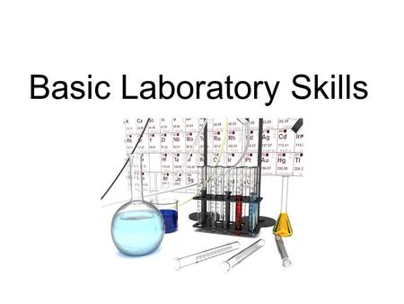 Basic Laboratory Skills