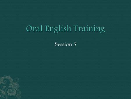 Session 3.  I have to go now. Talk to you later.