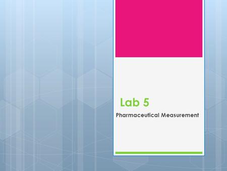 Pharmaceutical Measurement