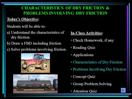 CHARACTERISTICS OF DRY FRICTION & PROBLEMS INVOLVING DRY FRICTION