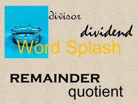 Word Splash remainder dividend quotient divisor. Long Division.