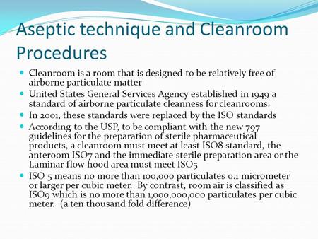 Aseptic technique and Cleanroom Procedures