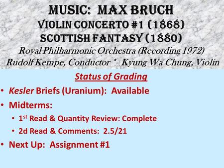 MUSIC: MAX BRUCH Violin Concerto #1 (1868) Scottish Fantasy (1880) Royal Philharmonic Orchestra (Recording 1972) Rudolf Kempe, Conductor * Kyung Wa Chung,