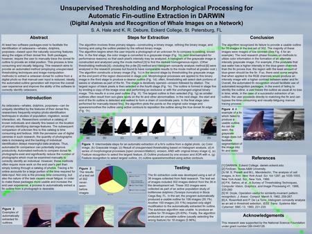 References [1] DARWIN. Eckerd College. darwin.eckerd.edu [2] FinScan. Texas A&M University. [3J M. S. Prewitt and M.L. Mendelsohn, The analysis of cell.