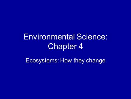 Environmental Science: Chapter 4