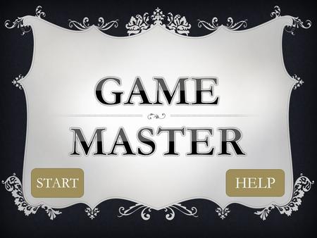 HELP START HOW TO PLAY  Level 1: To complete you need to answer 8/10 questions correctly on general knowledge to move on to level 2. If you do not reach.