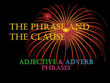 The Phrase and the Clause