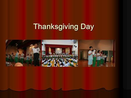 Thanksgiving Day. Outline Introduction of the Culture ＆ Festivals Introduction of the Culture ＆ Festivals Presentation of Vocabulary Presentation of Vocabulary.