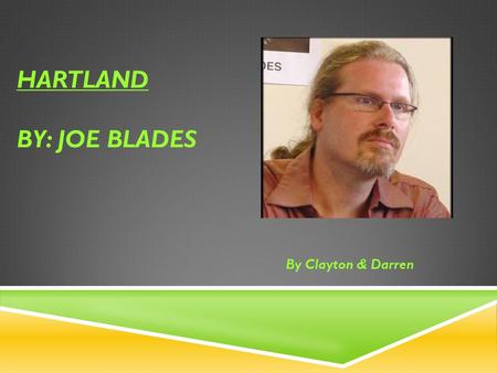 HARTLAND BY: JOE BLADES By Clayton & Darren THEMATIC STATEMENT eagle circling above longest covered bridge yellow tour bus Yankees crossing on foot through.