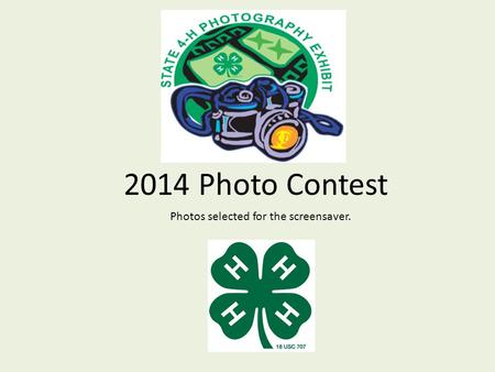 2014 Photo Contest Photos selected for the screensaver.