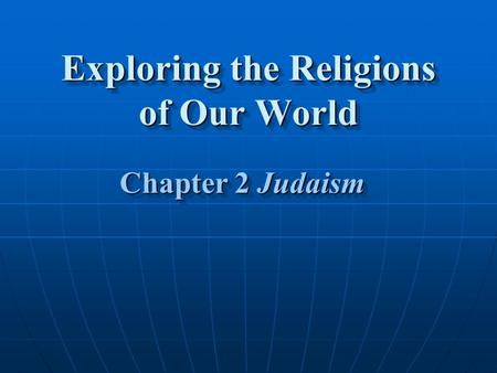 Exploring the Religions of Our World