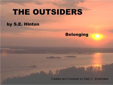 THE OUTSIDERS by S.E. Hinton Belonging