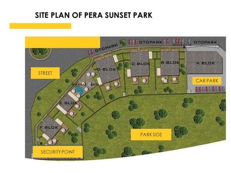 SITE PLAN OF PERA SUNSET PARK STREET PARK SIDE SECURITY POINT CAR PARK.