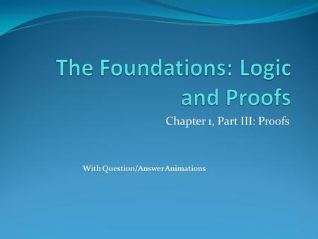 The Foundations: Logic and Proofs