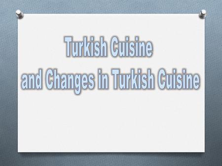 Turkey has a various and old cuisine. İnteraction with other countries’ cuisine, different kinds of products from Asian and Anatolian cuisine and the.