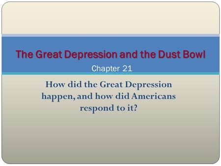 The Great Depression and the Dust Bowl Chapter 21