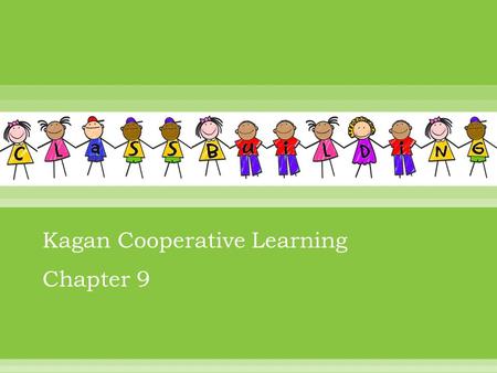 Kagan Cooperative Learning Chapter 9