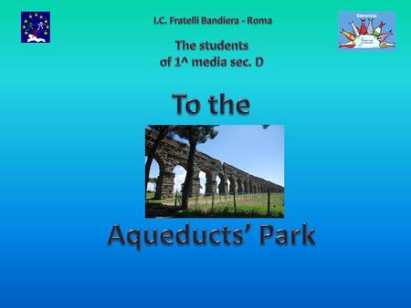 Aqueducts were built of bricks posed one upon the other, with the function of bringing water to the richer’s houses, to the fountains and to the public.