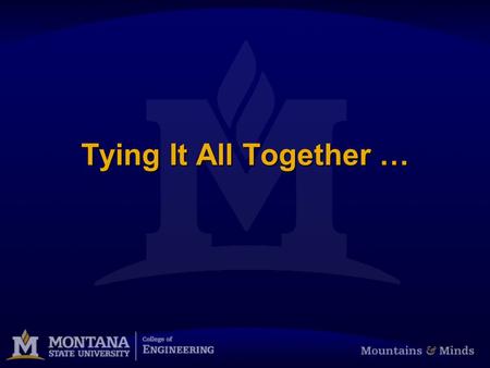 Tying It All Together …. Quick Review … Overview of College Strategic Planning since 2002Overview of College Strategic Planning since 2002 Overview of.