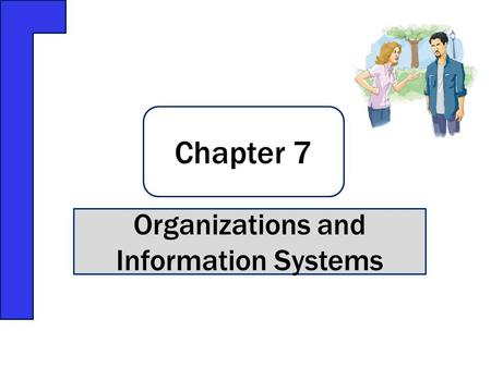 Organizations and Information Systems