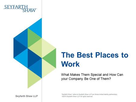 The Best Places to Work What Makes Them Special and How Can your Company Be One of Them?