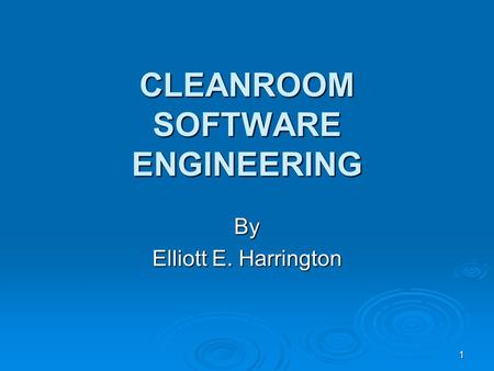 CLEANROOM SOFTWARE ENGINEERING