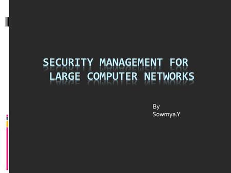 By Sowmya.Y. Index  Definition  Aspects of Security Management  Assessment criteria for designing Security Management System  Conclusion  References.