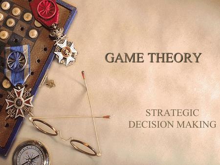 STRATEGIC DECISION MAKING