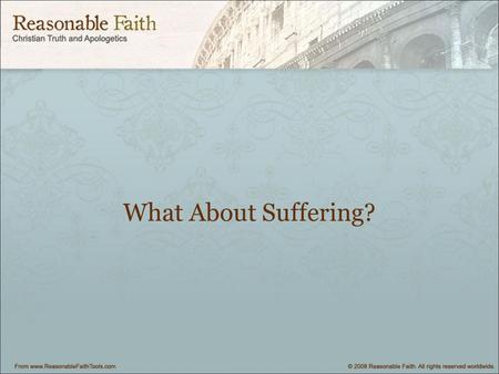 What About Suffering?. The Story So Far… So far, we’ve presented 4 arguments which together, make for a powerful argument for belief in God. - 2 cosmological.