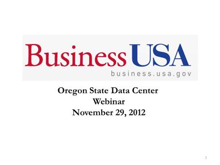 1 Oregon State Data Center Webinar November 29, 2012.