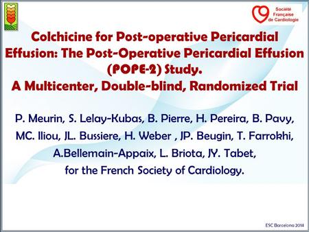 Colchicine for Post-operative Pericardial Effusion: The Post-Operative Pericardial Effusion ( POPE-2 ) Study. A Multicenter, Double-blind, Randomized Trial.