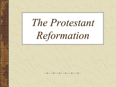 The Protestant Reformation