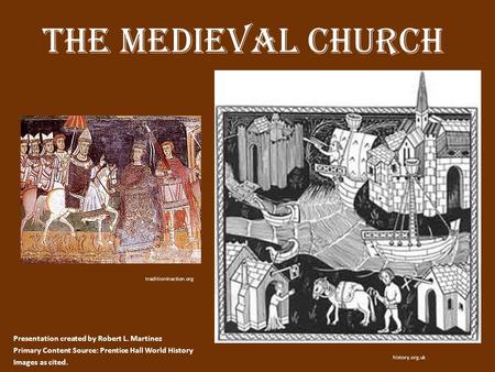 The Medieval Church Presentation created by Robert L. Martinez