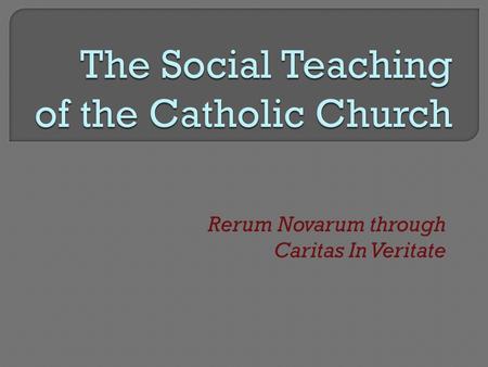 The Social Teaching of the Catholic Church