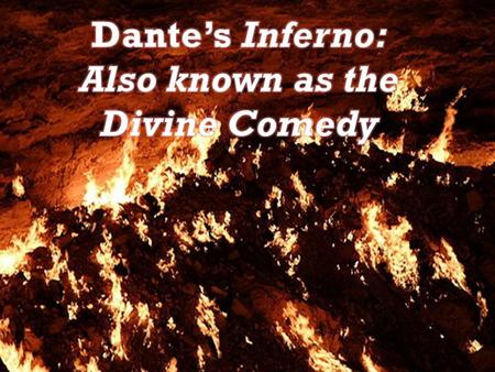 How does Dante use his life and his times in the Inferno? What do you already know about The Inferno?