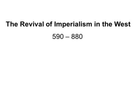 The Revival of Imperialism in the West