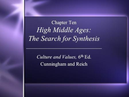 Chapter Ten High Middle Ages: The Search for Synthesis