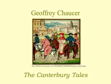 Geoffrey Chaucer The Canterbury Tales